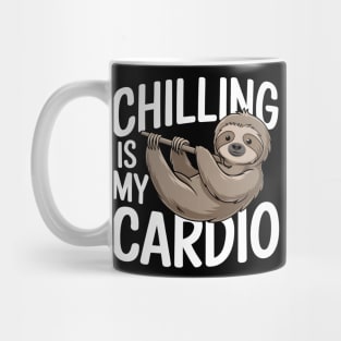 Chilling Is My Cardio Funny Sloth Gift Mug
